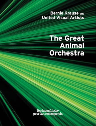 Bernie Krause: The Great Animal Orchestra von Thames & Hudson