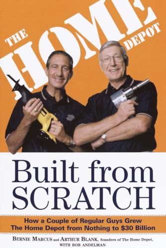 Built from Scratch: How a Couple of Regular Guys Grew The Home Depot from Nothing to $30 Billion von Currency