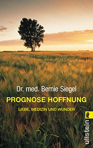 Prognose Hoffnung: Liebe, Medizin und Wunder (0) von ULLSTEIN TASCHENBUCH