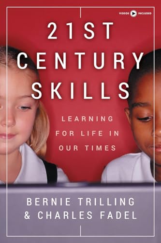 21st Century Skills: Learning for Life in Our Times