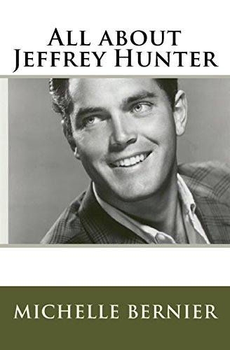 All about Jeffrey Hunter von CreateSpace Independent Publishing Platform