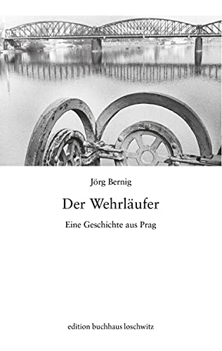 Der Wehrläufer: Eine Geschichte aus Prag Der Wehrläufer: Eine Geschichte aus Prag