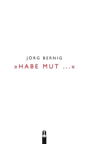 Habe Mut . . .
