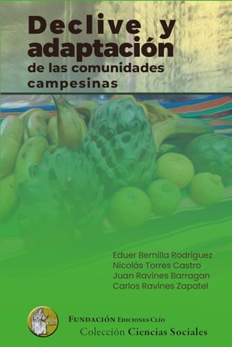 Declive y adaptación de las comunidades campesinas von Fundación Ediciones Clío