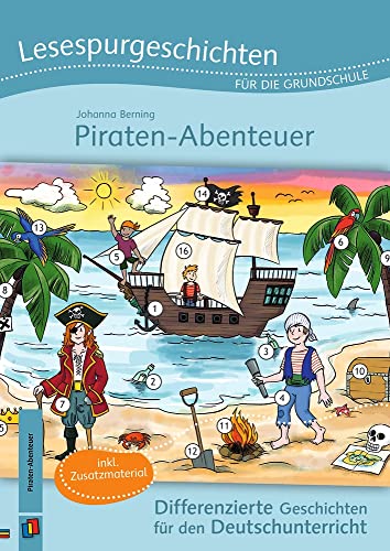 Lesespurgeschichten für die Grundschule – Piraten-Abenteuer: Differenzierte Geschichten für den Deutschunterricht, inkl. Zusatzmaterial – Klasse 3/4