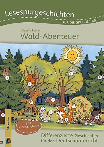 Lesespurgeschichten für die Grundschule - Wald-Abenteuer: Differenzierte Geschichten für den Deutschunterricht, inkl. Zusatzmaterial. Klasse 2/3