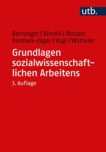 Grundlagen sozialwissenschaftlichen Arbeitens: Eine anwendungsorientierte Einführung von UTB GmbH