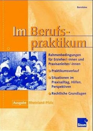 Im Berufspraktikum Ausgabe Rheinland-Pfalz: Rahmenbedingungen für Erzieher/innen und Praxisleiter/innen von Westermann Berufliche Bildung