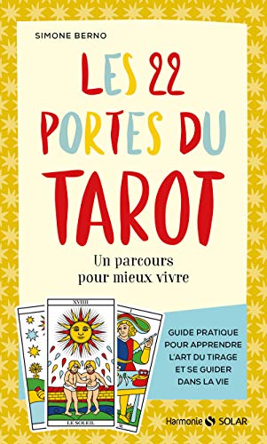 Les 22 portes du tarot: Un parcours pour mieux vivre von SOLAR