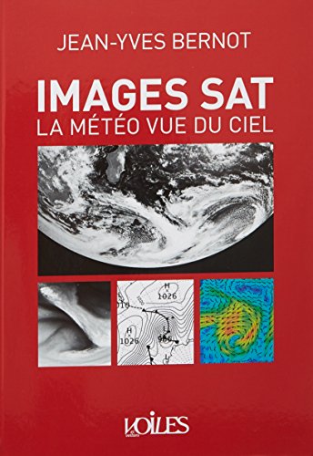 Images Sat, la Météo vue vu ciel: La météo vue du ciel von VOILES VOILIERS