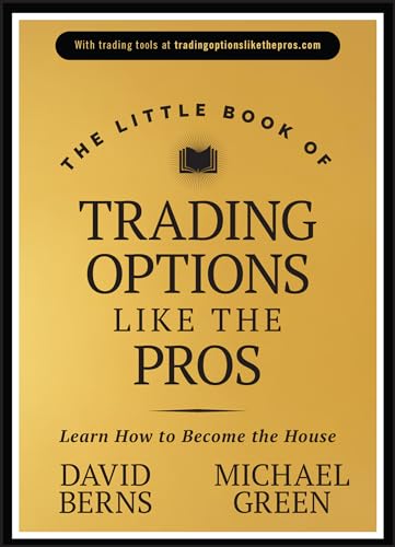 The Little Book of Trading Options Like the Pros: Learn How to Become the House (Little Books. Big Profits) von Wiley
