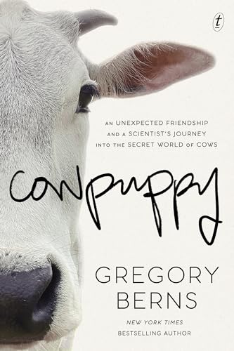 Cowpuppy: An unexpected friendship and a scientist's journey into the secret world of cows Cowpuppy: An unexpected friendship and a scientist's journey into the secret world of cows von Text Publishing Company