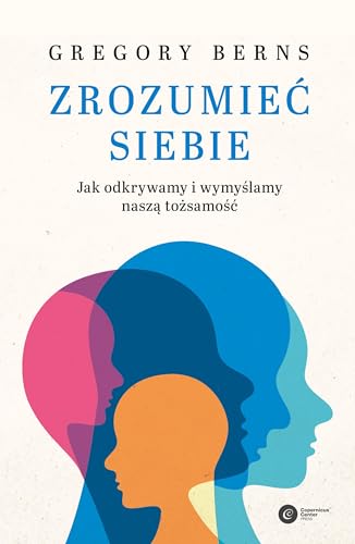 Zrozumieć siebie: Jak odkrywamy i wymyślamy naszą tożsamość