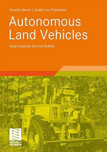 Autonomous Land Vehicles: Steps towards Service Robots