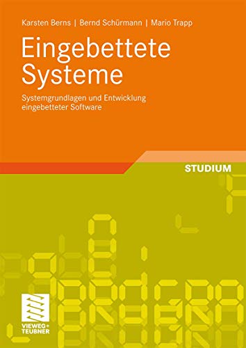 Eingebettete Systeme: Systemgrundlagen und Entwicklung Eingebetteter Software (German Edition)