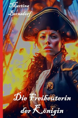 Die Freibeuterin der Königin von Independently published