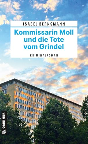 Kommissarin Moll und die Tote vom Grindel: Kriminalroman (Kriminalromane im GMEINER-Verlag) von Gmeiner Verlag