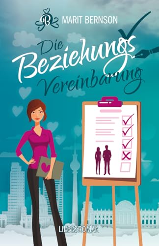 Die Beziehungsvereinbarung: Liebesroman Die Beziehungsvereinbarung: Liebesroman von Independently published