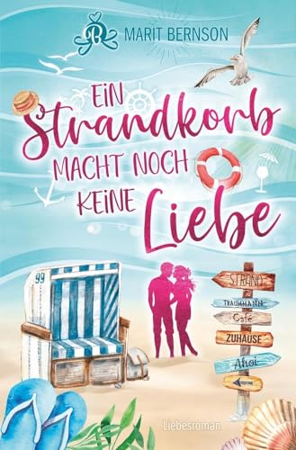 Ein Strandkorb macht noch keine Liebe (Strandkorbwunder) Ein Strandkorb macht noch keine Liebe (Strandkorbwunder) von tolino media
