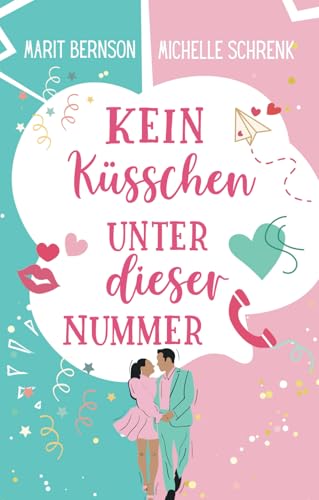 Kein Küsschen unter dieser Nummer (Herzhaft verliebt, Band 4) von Independently published