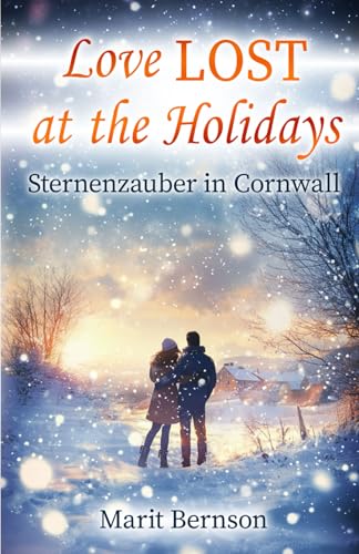Love Lost at the Holidays: Sternenzauber in Cornwall Love Lost at the Holidays: Sternenzauber in Cornwall von Independently published