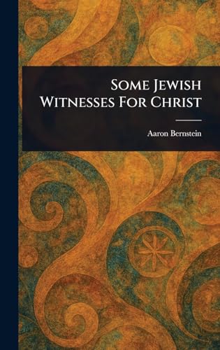 Some Jewish Witnesses For Christ von Anson Street Press