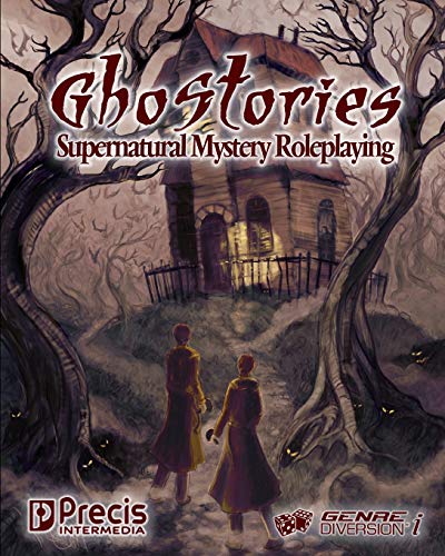 Ghostories: Supernatural Mystery Roleplaying (genreDiversion i Games) von Precis Intermedia / Politically Incorrect Games