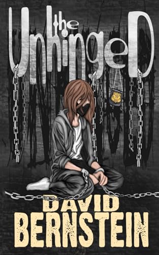 The Unhinged (Evil Cookie Thriller Books)