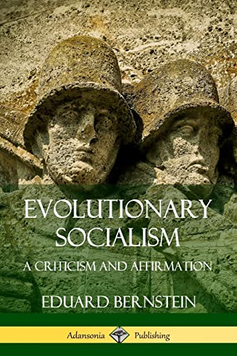 Evolutionary Socialism: A Criticism and Affirmation von Lulu.com