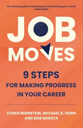 Job Moves: 9 Steps for Making Progress in Your Career von Heligo Books