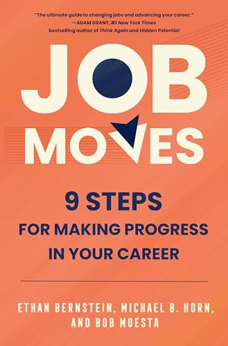 Job Moves: 9 Steps for Making Progress in Your Career von Harper Business