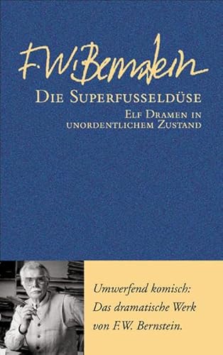 Die Superfusseldüse: 19 Dramen in unordentlichem Zustand