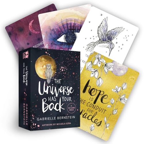 The Universe Has Your Back Cards: Transform Fear to Faith. A 52-Card Deck The Universe Has Your Back Cards: Transform Fear to Faith. A 52-Card Deck