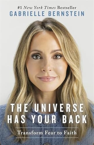 The Universe Has Your Back: Transform Fear to Faith von Hay House UK Ltd