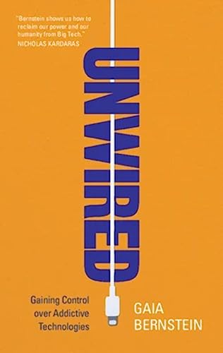 Unwired: Gaining Control over Addictive Technologies