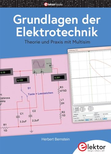 Grundlagen der Elektrotechnik: Theorie und Praxis mit Multisim