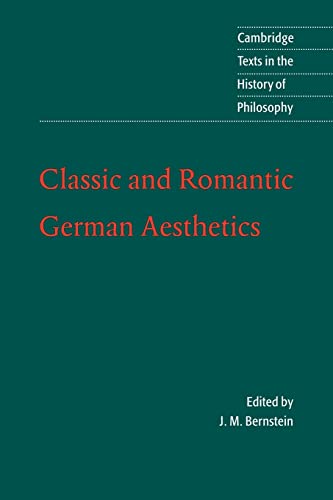 Classic and Romantic German Aesthetics (Cambridge Texts in the History of Philosophy)