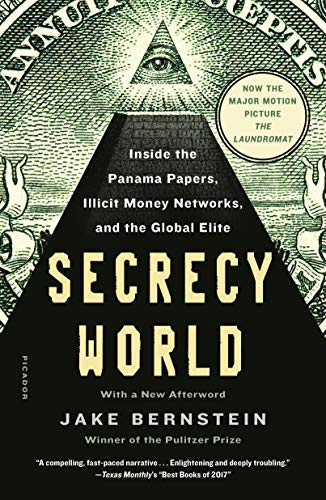 Secrecy World: Inside the Panama Papers, Illicit Money Networks, and the Global Elite von Picador