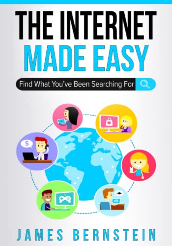 The Internet Made Easy: Find What You've Been Searching For (Computers Made Easy, Band 5)