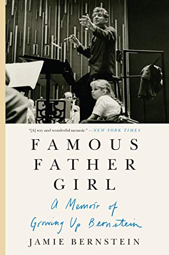 FAMOUS FATHER GIRL: The Intimate Memoir of Leonard Bernstein and His Family That Helped Inspire the New Movie Maestro FAMOUS FATHER GIRL: The Intimate Memoir of Leonard Bernstein and His Family That Helped Inspire the New Movie Maestro von Harper Paperbacks