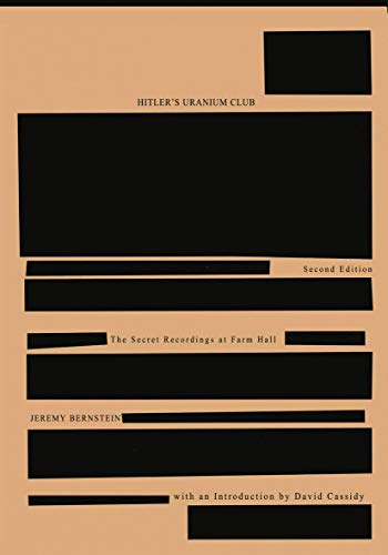 Hitler's Uranium Club: The Secret Recordings at Farm Hall von Springer