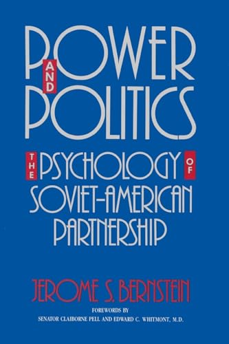 Power and Politics: The Psychology of Soviet-American Partnership von Shambhala