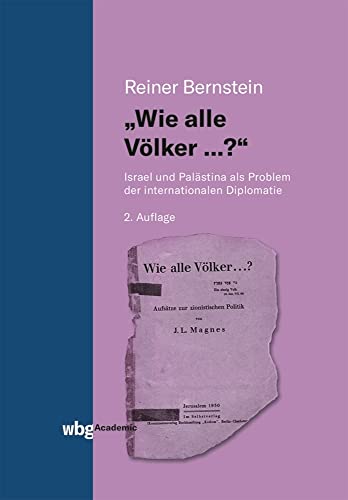 Wie alle Völker ...?: Israel und Palästina als Problem der internationalen Diplomatie von wbg edition