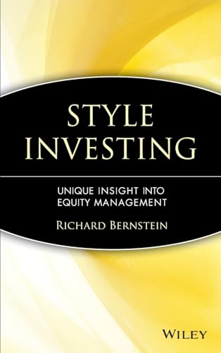 Style Investing: Unique Insight Into Equity Management (Frontiers in Finance Series) von Wiley