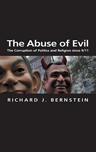 The Abuse of Evil: The Corruption of Politics and Religion since 9/11 (Themes for the 21st Century) von Polity