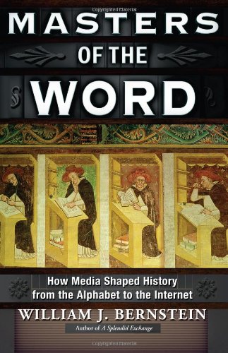Masters of the Word: How Media Shaped History