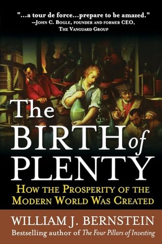 The Birth of Plenty: How The Prosperity Of The Modern World Was Created von McGraw-Hill Education