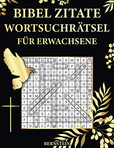 Bibel Zitate Wortsuchrätsel für Erwachsene: 100 Extra Große Wortsuchrätsel mit Lösungen Bibel Zitate Wortsuchrätsel für Erwachsene: 100 Extra Große Wortsuchrätsel mit Lösungen