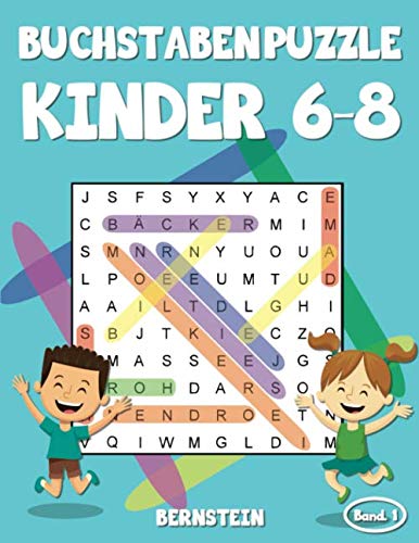 Buchstabenpuzzle Kinder 6-8: 200 Wortsuchrätsel für Kinder ab 6 bis 8 - mit Lösungen - Großdruck (Band 1) von Independently published
