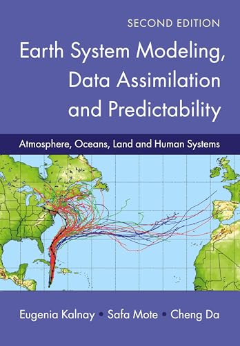 Earth System Modeling, Data Assimilation and Predictability: Atmosphere, Oceans, Land and Human Systems Earth System Modeling, Data Assimilation and Predictability: Atmosphere, Oceans, Land and Human Systems von Cambridge University Press